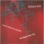 Image of Distant Still: Trios for violin, horn & piano (Music CD)