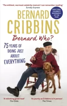 Image of Bernard Who? 75 Years of Doing Just About Everything