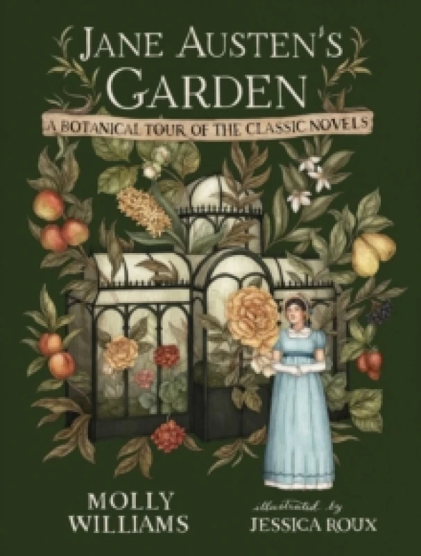 Image of Jane Austen's Garden : A Botanical Tour of the Classic Novels Hardback