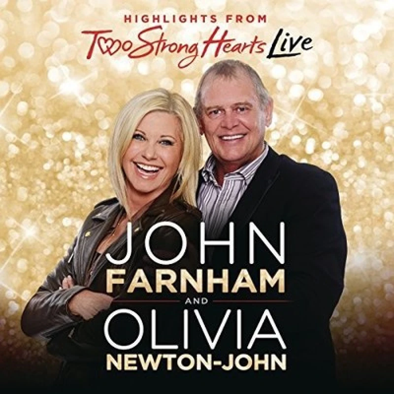 Image of Newton-John, Olivia/Farnham, John - Two Strong Hearts Live CD Album - Used