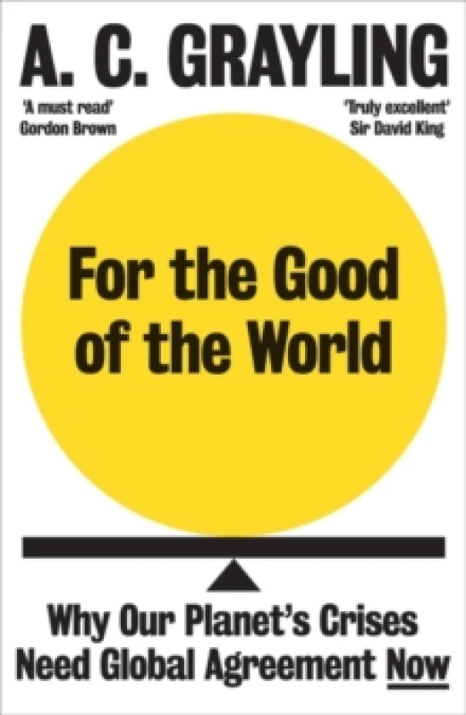 Image of For the Good of the World. Paperback. By A C Grayling Books