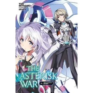 Image of The Asterisk War, Vol. 10 (light novel)