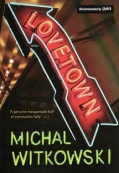 Image of Lovetown by Michal Witkowski Paperback