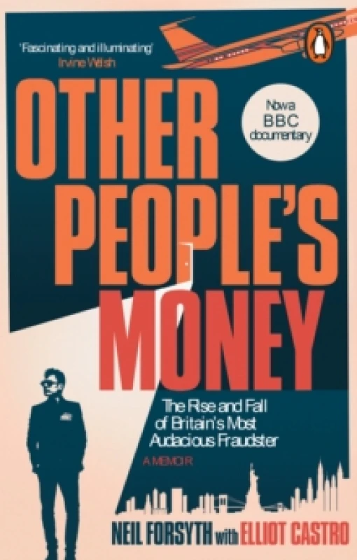 Image of Other Peoples Money : The rise and fall of Britains most audacious fraudster Paperback / softback