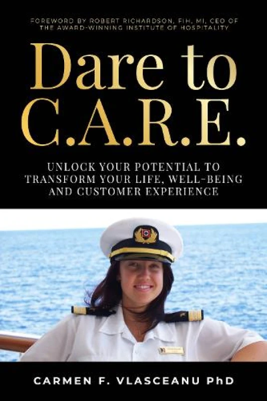 Image of Dare to C.A.R.E : Unlock your potential to transform your life, well-being and customer experience Paperback / softback