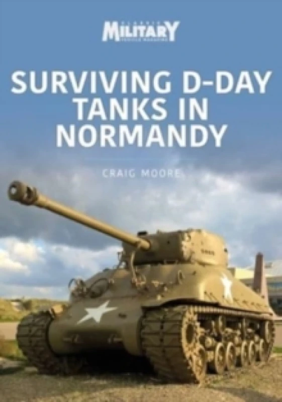 Image of Surviving D-Day Tanks in Normandy Paperback / softback