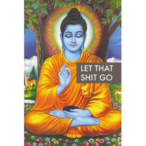 Image of Let That Shit Go Maxi Poster