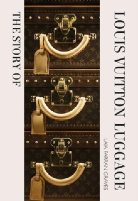 Image of The Story of Louis Vuitton Luggage Hardback