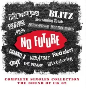 Image of No Future Complete Singles Collection - The Sound of UK 82 by Various Artists CD Album