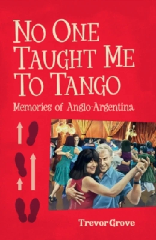 Image of No One Taught Me To Tango Hardback