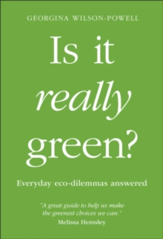 Image of Is It Really Green? Everyday Eco Dilemmas Answered Paperback / softback