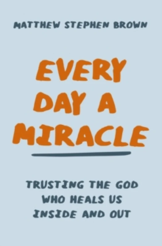 Image of Every Day A Miracle. Paperback. By Matthew Stephen Brown Books