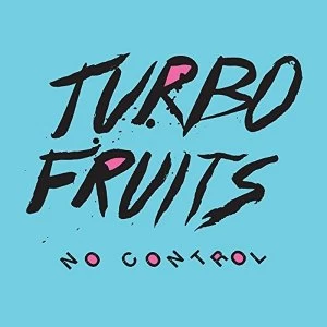 Image of Turbo Fruits - No Control Vinyl