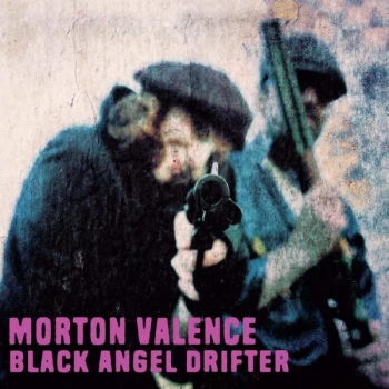 Image of Morton Valence - Black Angel Drifter Vinyl