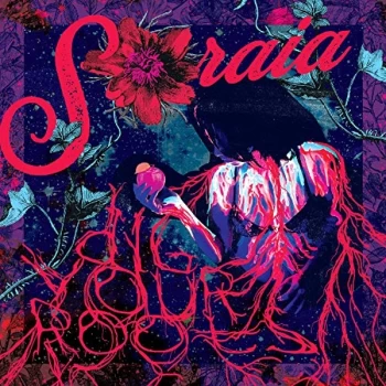 Image of Soraia - Dig Your Roots Vinyl