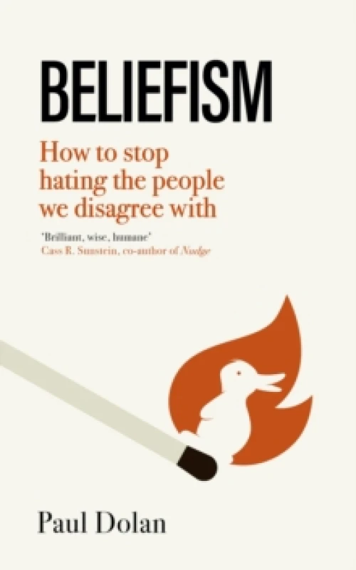 Image of Beliefism. Hardback. By Paul Dolan Books