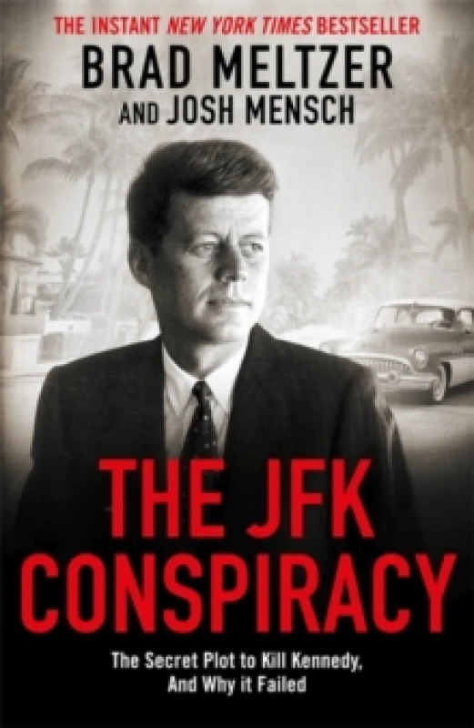 Image of The JFK Conspiracy : The Secret Plot to Kill Kennedy, And Why It Failed Paperback / softback