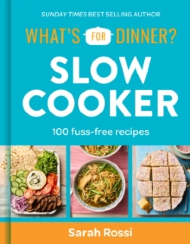 Image of What's for Dinner?. Slow Cooker. Hardback. By Sarah Rossi Books