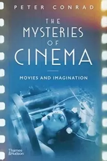 Image of The Mysteries of Cinema : Movies and Imagination