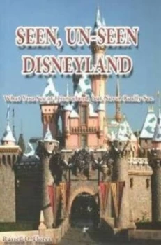 Image of Seen Un-Seen Disneyland by Russell D Flores Paperback