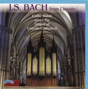 Image of JS Bach from Lincoln Colin Walsh Plays the Organ of Lincoln Cathedral by Johann Sebastian Bach CD Album