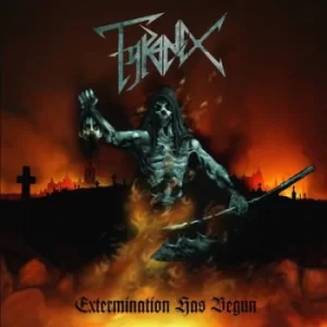 Image of Extermination Has Begun by Tyranex CD Album