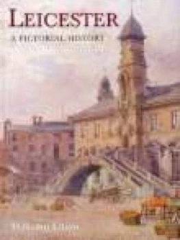 Image of Leicester a Pictorial History by Malcolm Elliott Book