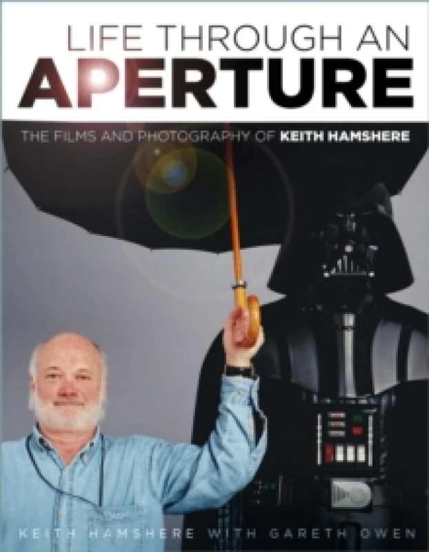 Image of Life Through an Aperture : The Films and Photography of Keith Hamshere Hardback