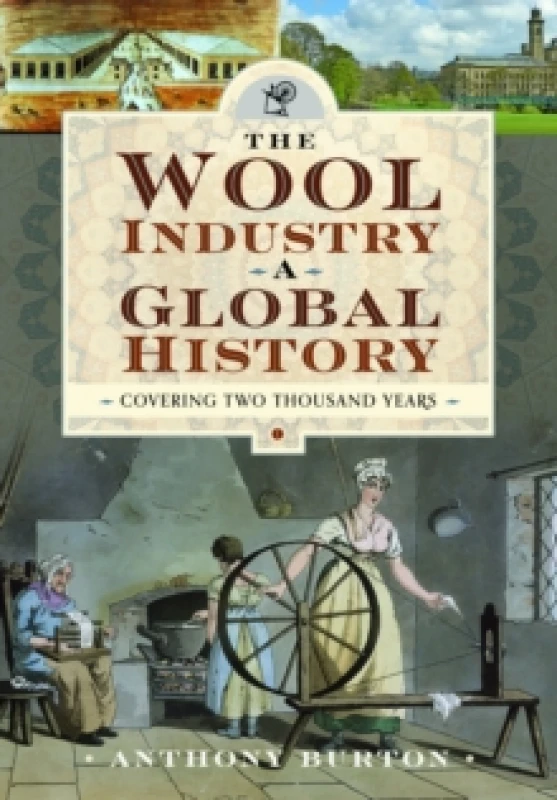 Image of The Wool Industry a Global History : Covering Two Thousand Years Hardback