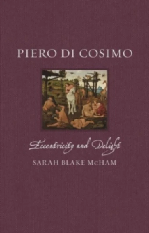 Image of Piero di Cosimo : Eccentricity and Delight Hardback