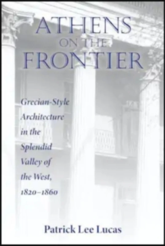 Image of Athens on the Frontier. Paperback. By Patrick Lee Lucas Books