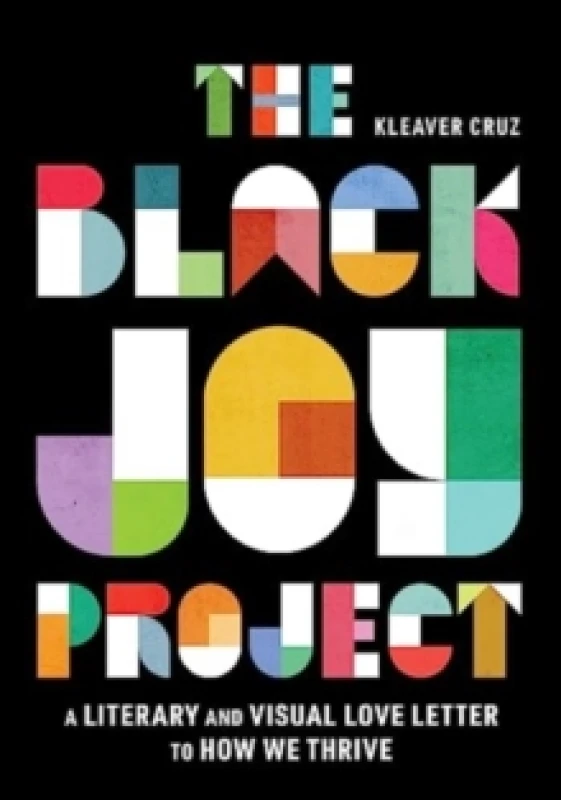 Image of The Black Joy Project. Hardback. By Kleaver Cruz Books