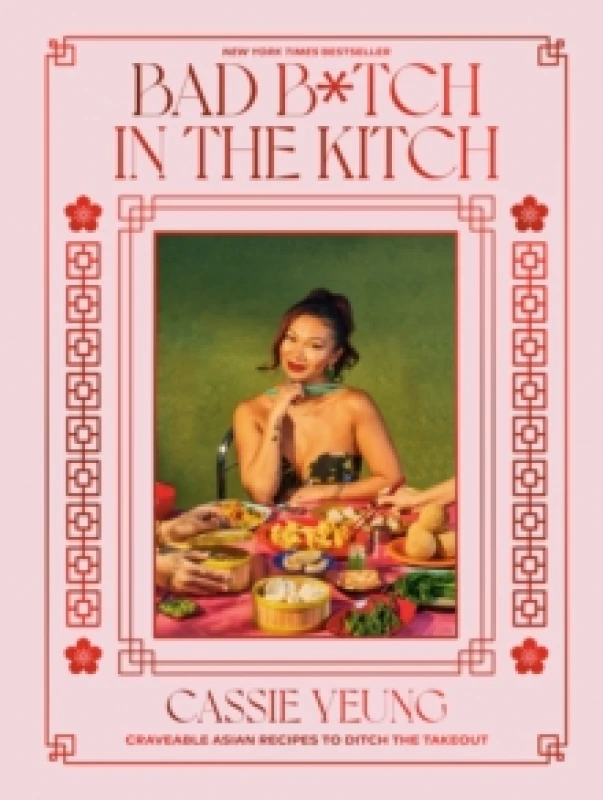 Image of Bad B*tch in the Kitch : Craveable Asian Recipes to Ditch the Takeout: A Cookbook Hardback