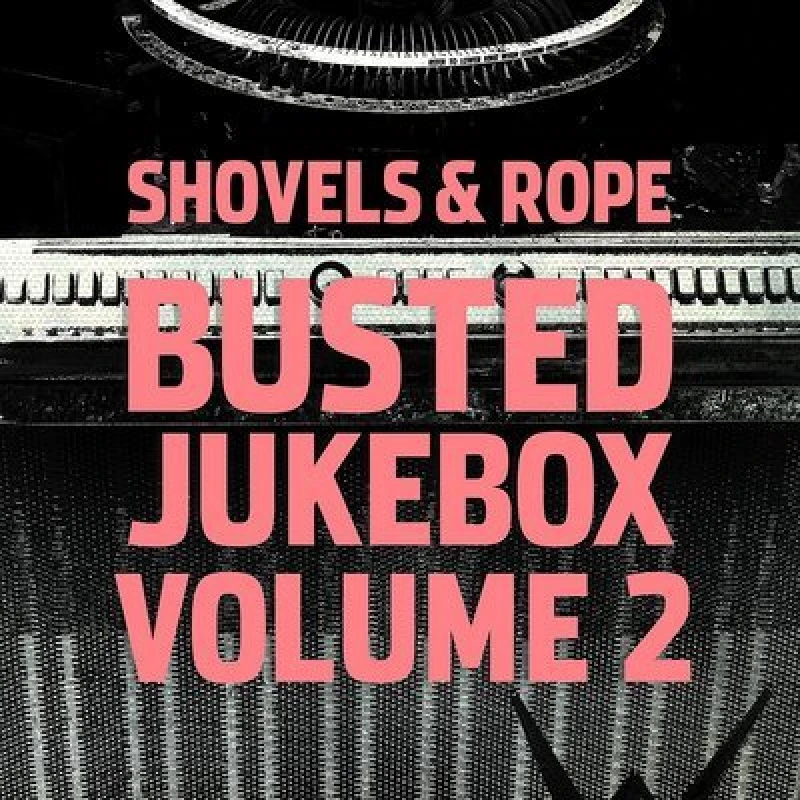 Image of Shovels & Rope - Busted Jukebox 2 (Music CD) Music CDs - Music CD
