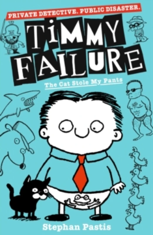 Image of Stephan Pastis Timmy Failure: The Cat Stole My Pants Book Multi unisex
