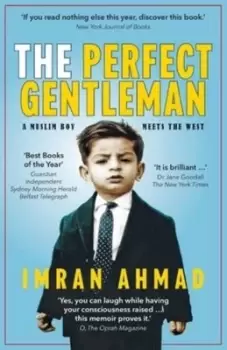 Image of The Perfect Gentleman: a Muslim boy meets the West - Imran Ahmad - Paperback - Used