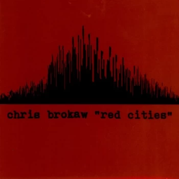 Image of Chris Brokaw - Red Cities CD
