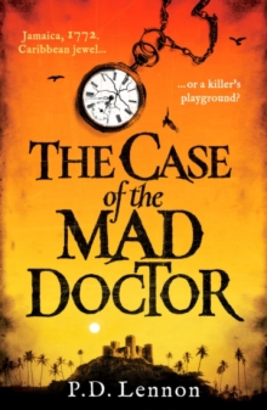 Image of The Case of the Mad Doctor : Inspired by the true story of Jamaica's first serial killer Paperback / softback