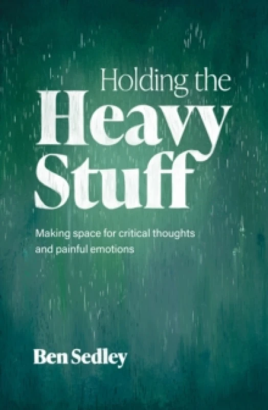Image of Holding the Heavy Stuff : Making Space for Critical Thoughts and Painful Emotions Paperback / softback