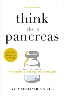 Image of Think Like a Pancreas (Third Edition) : A Practical Guide to Managing Diabetes with Insulin