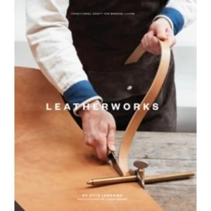 Image of LeatherWorks : Traditional Craft for Modern Living
