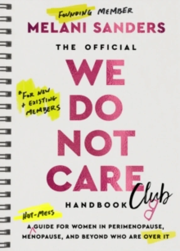 Image of The Official We Do Not Care Club Handbook. Hardback. By Melani Sanders Books
