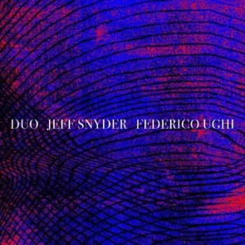 Image of Duo by Jeff Snyder & Federico Ughi CD Album