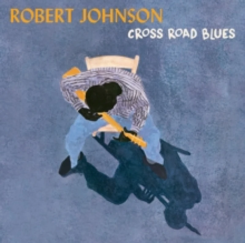 Image of Robert Johnson Cross Road Blues (Vinyl) 12 Album (Gatefold Cover)