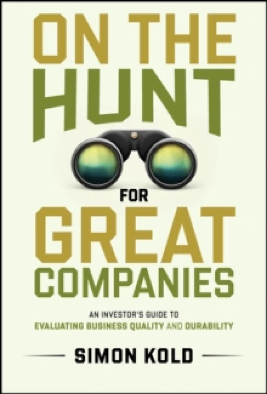 Image of On the Hunt for Great Companies : An Investor's Guide to Evaluating Business Quality and Durability Hardback