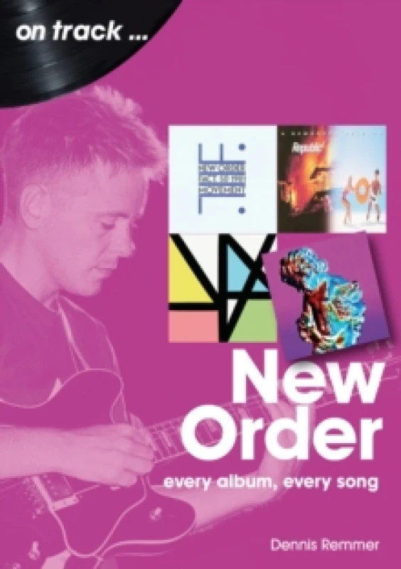 Image of New Order On Track : Every Album, Every Song Paperback / softback