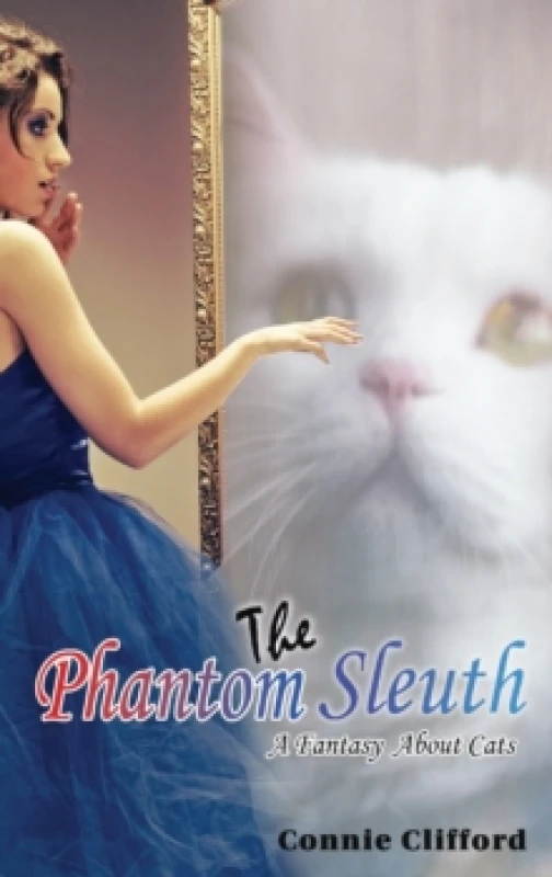Image of The Phantom Sleuth : A Fantasy About Cats Hardback