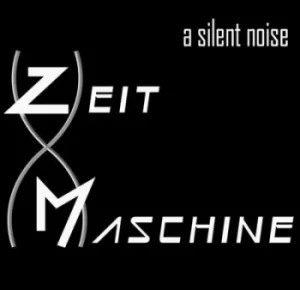 Image of Zeit Maschine by A Silent Noise Vinyl Album