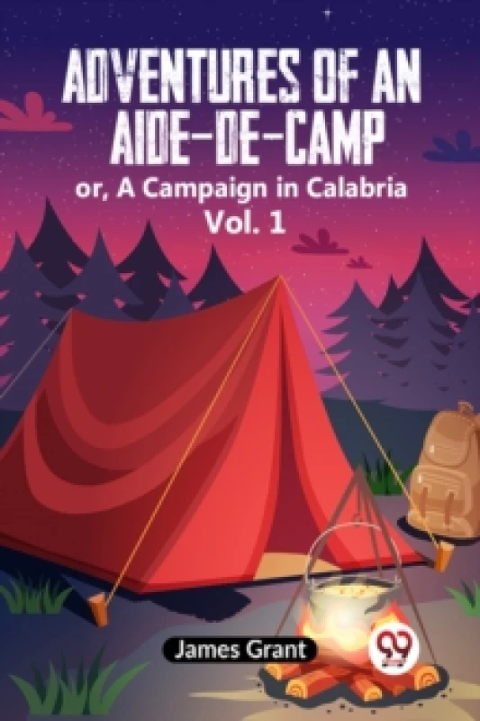 Image of Adventures of an Aide-de-Camp:or, A Campaign in Calabria Vol. 1 (Edition2023) Paperback / softback