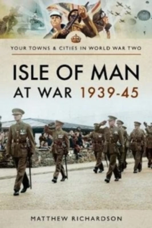 Image of Isle of Man at War 1939-45 Paperback / softback